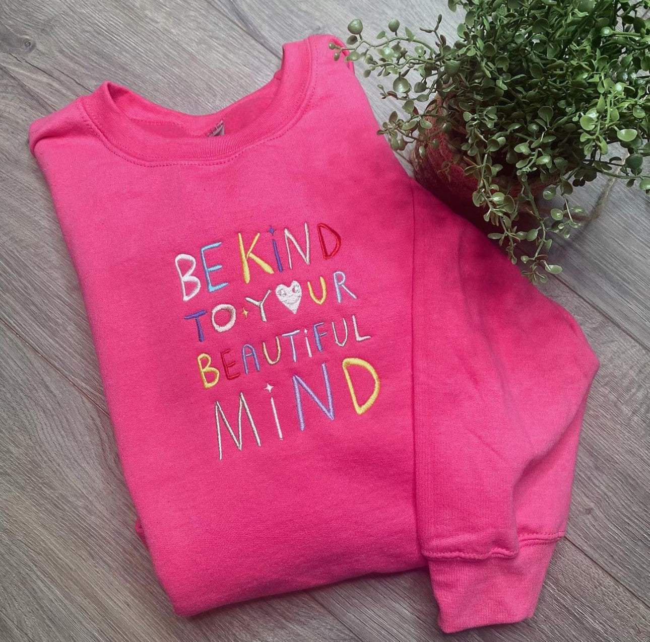 Be Kind to Your Beautiful Mind Crewneck
