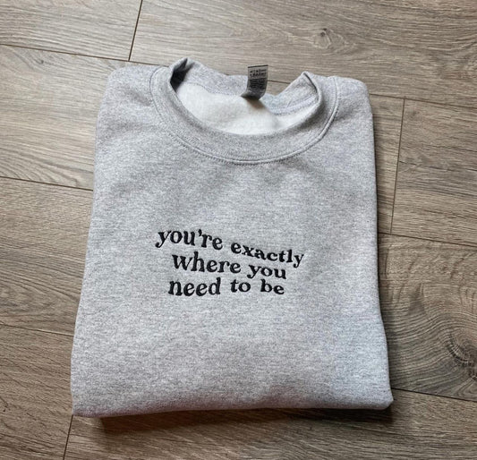 You’re Exactly Where You Need to Be