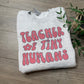 Teacher of Tiny Humans Crewneck