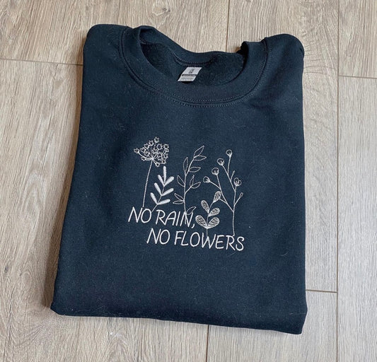 No Rain No Flowers Crewneck