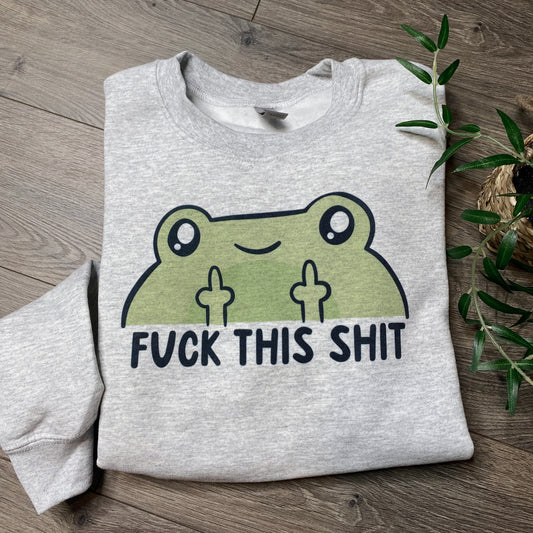 Frog Funny F This Shit Crewneck