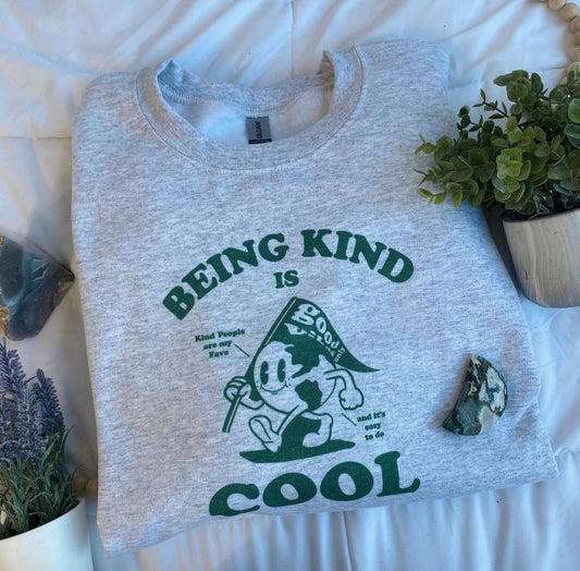 Being Kind is Cool Crewneck
