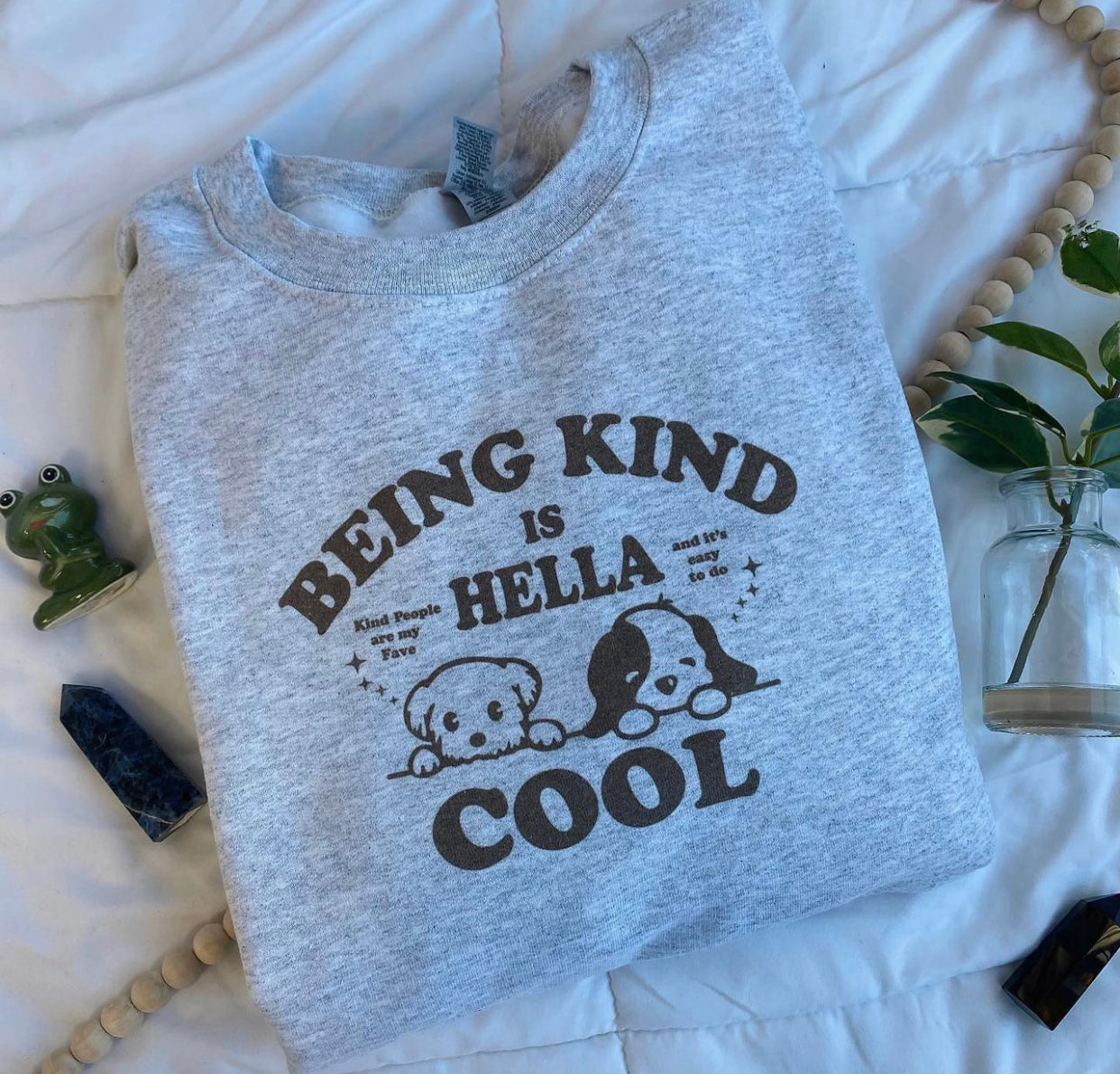 Being Kind is Hella Cool Crewneck
