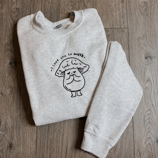 I Love You so Mush Crewneck